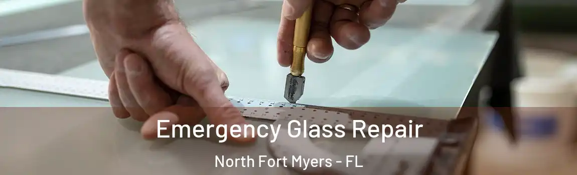 Emergency Glass Repair North Fort Myers - FL